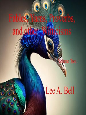 cover image of Fables, Yarns, Proverbs, and other Witticisms